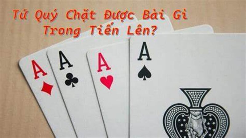 Luật chơi tứ quý trong tiến lên