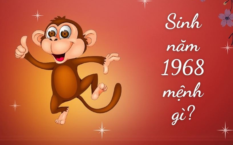 Người sinh năm 1968 mệnh gì? Giải mã bản mệnh, tính cách, màu sắc và phong thủy hợp tuổi Mậu Thân